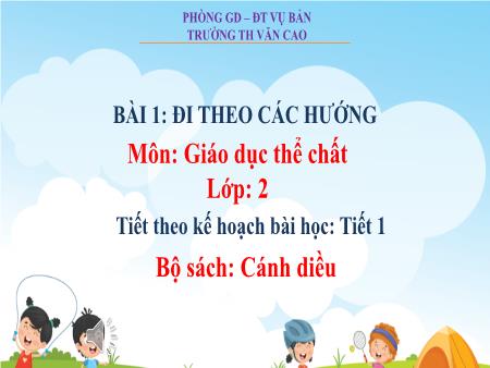 Bài giảng Giáo dục thể chất Lớp 2 (Cánh diều) - Bài 1: Đi theo các hướng (Tiết 1) - Tiết 25: Học đi thường theo đường kẻ thẳng
