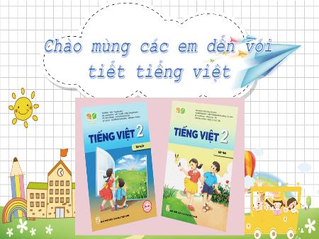 Bài giảng Tiếng Việt Lớp 2 (Kết nối tri thức và cuộc sống) - Bài: Viết đoạn văn giới thiệu bản thân