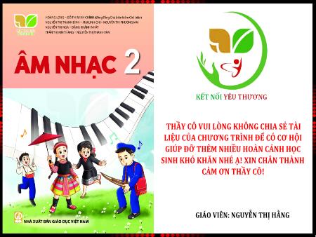 Bài giảng Âm nhạc 2 (Kết nối tri thức) - Chủ đề 2: Em yêu làn điệu dân ca (Tiết 1) - Huỳnh Long Nguyện