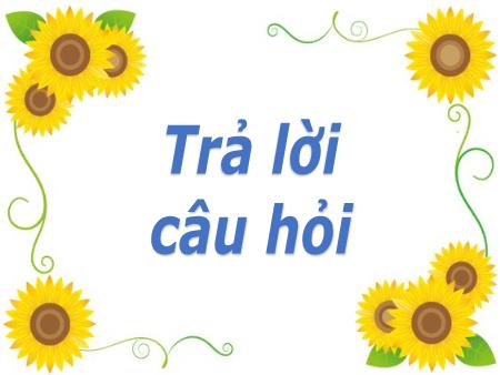 Bài giảng Tiếng Việt 2 (Đọc) Sách Kết nối tri thức - Bài: Hạt thóc