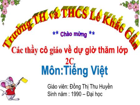 Bài giảng Tiếng Việt 2 (Kết nối tri thức) - Bài 17: Những cách chào độc đáo - Đồng Thị Thu Huyền