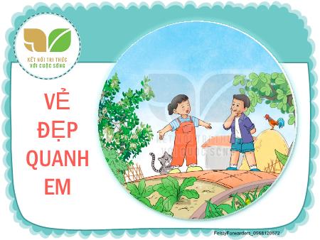 Bài giảng Tiếng Việt 2 (Kết nối tri thức) - Chủ đề: Vẻ đẹp quanh em - Bài 5: Giọt nước và biển lớn
