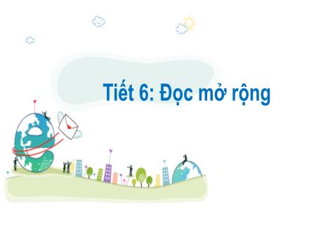 Bài giảng Tiếng Việt 2 (Kết nối tri thức) - Tuần 28, Bài: Đọc mở rộng (Tiết 6)