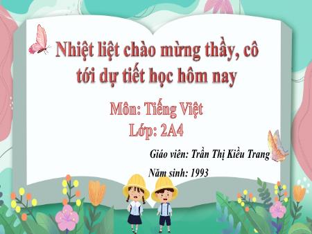 Bài giảng Tiếng Việt 2 (Viết) Sách Kết nối tri thức - Bài: Tớ nhớ cậu - Trần Thị Kiều Trang