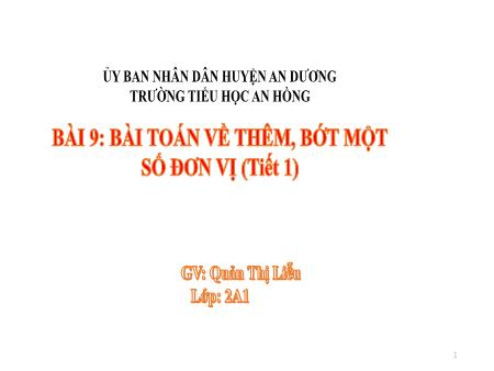 Bài giảng Toán 2 (Kết nối tri thức) - Bài 9: Bài Toán về thêm, bớt 1 số đơn vị (Tiết 1) - Quản Thị Liễu