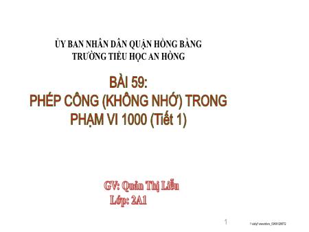 Bài giảng Toán 2 (Kết nối tri thức) - Chủ đề 12: Phép cộng, phép trừ trong phạm vi 1000 - Bài 59: Phép cộng (không nhớ) trong phạm vi 1000 - Quản Thị Liễu
