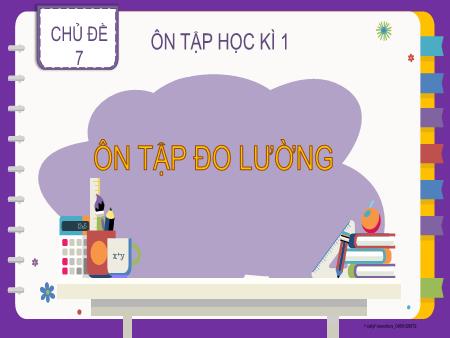 Bài giảng Toán 2 (Kết nối tri thức) - Chủ đề 7: Ôn tập học kì I - Bài 35: Ôn tập đo lường (Tiết 1)