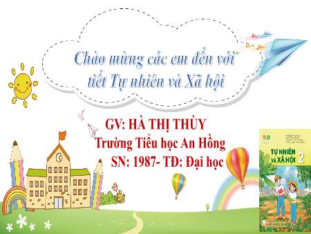 Bài giảng Tự nhiên xã hội 2 (Kết nối tri thức) - Bài 19: Thực vật và động vật quanh em - Hà Thị Thùy