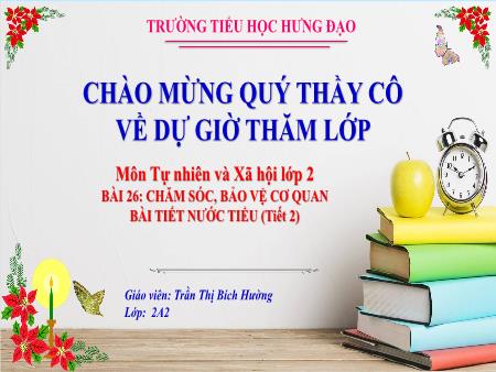 Bài giảng Tự nhiên xã hội 2 (Kết nối tri thức) - Bài 26: Chăm sóc, bảo vệ cơ quan bài tiết nước tiểu (Tiết 2) - Trần Thị Bích Hường