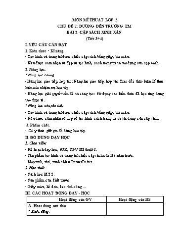 Giáo án Mĩ thuật 2 (Chân trời sáng tạo) - Chủ đề 2: Đường đến trường em - Bài 2: Cặp sách xinh xắn (Tiết 3+4)